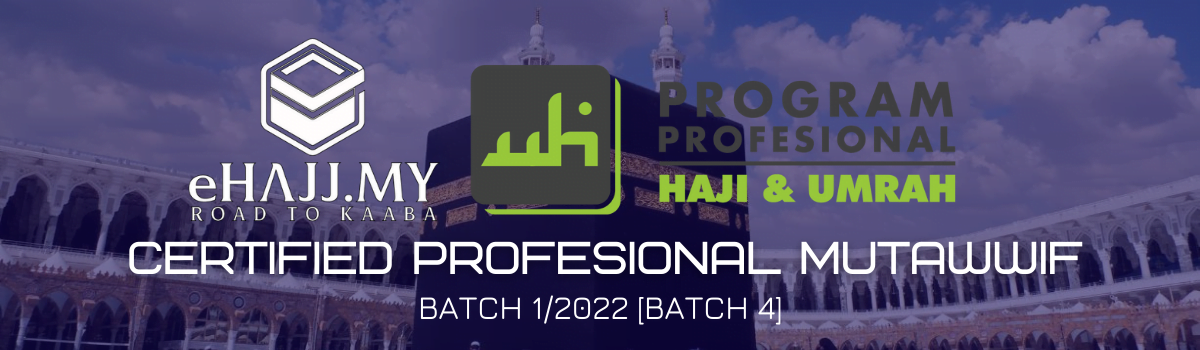 Program Persijilan Profesional Haji dan Umrah Batch 1/2022