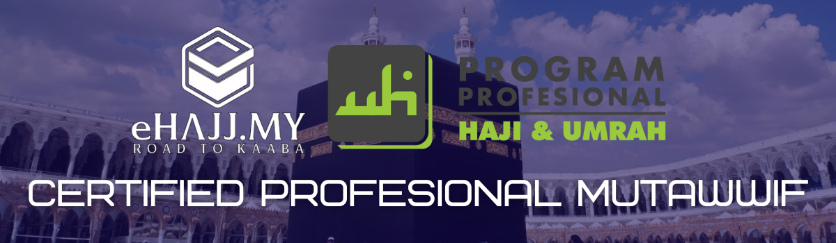 Program Persijilan Profesional Haji dan Umrah Sesi Mei 2023 [Batch 12]